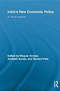 India’s New Economic Policy : A Critical Analysis (Paperback)