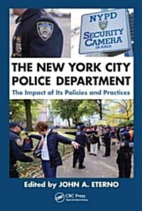 The New York City Police Department: The Impact of Its Policies and Practices (Paperback)