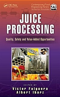 Juice Processing: Quality, Safety and Value-Added Opportunities (Hardcover)