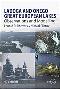 Ladoga and Onego - Great European Lakes: Observations and Modeling (Paperback, 2010)