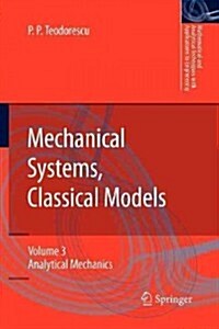 Mechanical Systems, Classical Models: Volume 3: Analytical Mechanics (Paperback, 2009)