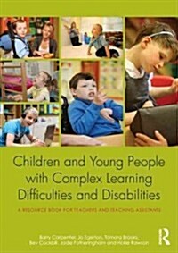 Engaging Learners with Complex Learning Difficulties and Disabilities : A Resource Book for Teachers and Teaching Assistants (Paperback)