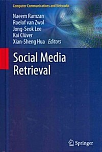 Social Media Retrieval (Hardcover, 2013 ed.)