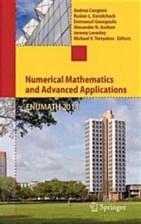 Numerical Mathematics and Advanced Applications 2011: Proceedings of Enumath 2011, the 9th European Conference on Numerical Mathematics and Advanced A (Hardcover, 2013)
