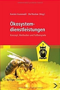 OEkosystemdienstleistungen : Konzept, Methoden Und Fallbeispiele (Hardcover, 2012 ed.)