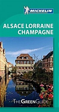 Michelin Green Guide Alsace Lorraine Champagne (Paperback)