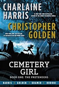 Cemetery Girl: Book One: The Pretenders (Hardcover)