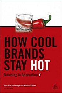 How Cool Brands Stay Hot : Branding to Generation Y (Paperback, 2 Rev ed)