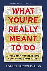 [중고] What You‘re Really Meant to Do: A Road Map for Reaching Your Unique Potential (Hardcover)