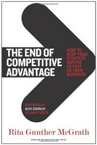 The End of Competitive Advantage: How to Keep Your Strategy Moving as Fast as Your Business (Hardcover)