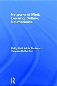 Networks of Mind: Learning, Culture, Neuroscience (Hardcover)