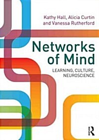 Networks of Mind: Learning, Culture, Neuroscience (Paperback)