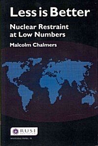 Less is Better : Nuclear Restraint at Low Numbers (Paperback)