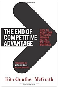 [중고] The End of Competitive Advantage: How to Keep Your Strategy Moving as Fast as Your Business (Hardcover)