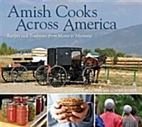 Amish Cooks Across America: Recipes and Traditions from Maine to Montana (Hardcover)