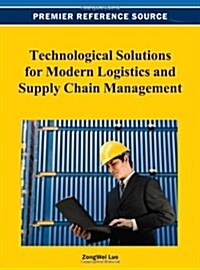 Technological Solutions for Modern Logistics and Supply Chain Management (Hardcover)