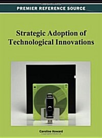 Strategic Adoption of Technological Innovations (Hardcover)