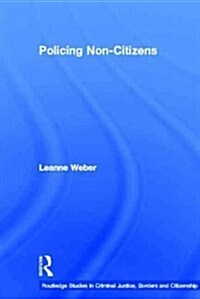 Policing Non-Citizens (Hardcover)