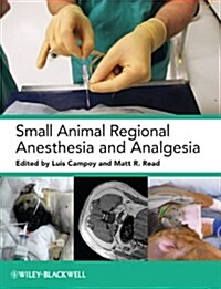 Small Animal Regional Anesthesia and Analgesia (Hardcover)
