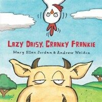 Lazy Daisy, Cranky Frankie: Bedtime on the Farm (Hardcover) - Bedtime on the Farm