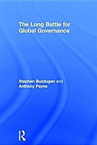 The Long Battle for Global Governance (Hardcover)