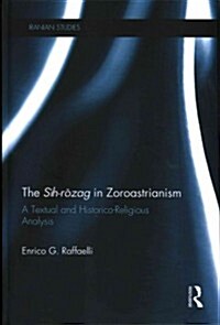 The Sih-Rozag in Zoroastrianism : A Textual and Historico-Religious Analysis (Hardcover)