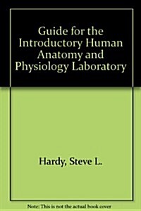 Guide for the Introductory Human Anatomy and Physiology Laboratory (Paperback, 2nd, Spiral)