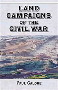 Land Campaigns of the Civil War (Paperback)