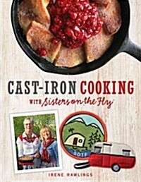 Cast-Iron Cooking with Sisters on the Fly (Paperback)