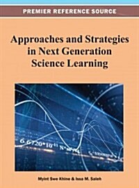 Approaches and Strategies in Next Generation Science Learning (Hardcover)