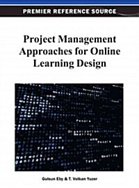 Project Management Approaches for Online Learning Design (Hardcover)