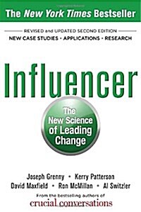 Influencer: The New Science of Leading Change, Second Edition (Hardcover) (Hardcover, 2, Revised)