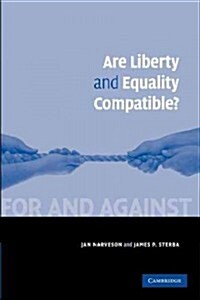 Are Liberty and Equality Compatible? (Paperback)