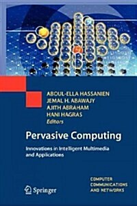 Pervasive Computing : Innovations in Intelligent Multimedia and Applications (Paperback)