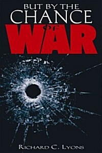 But by the Chance of War (Hardcover)