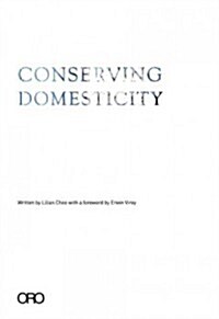 Conserving Domesticity (Paperback)
