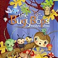 The Bugybops: Friends for All Time (Hardcover)