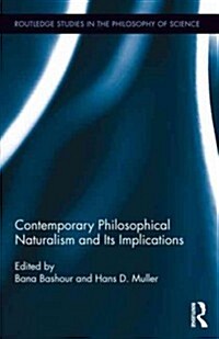 Contemporary Philosophical Naturalism and Its Implications (Hardcover, New)