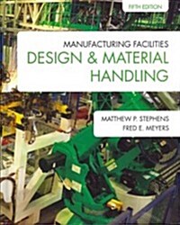 Manufacturing Facilities Design & Material Handling: Fifth Edition (Hardcover, 5, 01059, by Prent)
