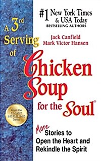 [중고] A 3rd Serving of Chicken Soup for the Soul: 101 More Stories to Open the Heart and Rekindle the Spirit (Paperback)