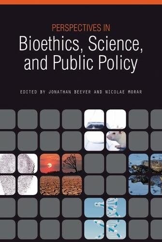 Perspectives in Bioethics, Science, and Public Policy (Paperback, New)