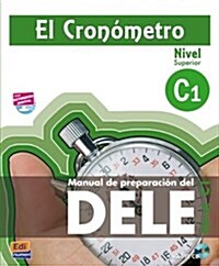 El Cron?etro C1 Libro del Alumno + CD: Manual de Preparaci? del Dele [With CD (Audio)] (Paperback)