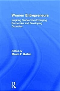 Women Entrepreneurs : Inspiring Stories from Emerging Economies and Developing Countries (Hardcover)