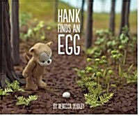 Hank Finds an Egg (Hardcover)