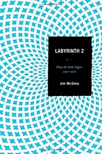 Labyrinth 2: Plays by Don Nigro: 2001-2011 (Paperback)