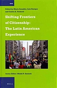 Shifting Frontiers of Citizenship: The Latin American Experience (Hardcover)