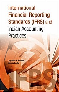 International Financial Reporting Standards (Ifrs) and Indian Accounting Practices (Hardcover)