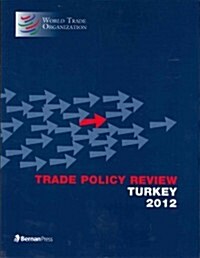 Trade Policy Review - Turkey: 2012 (Paperback)