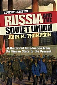 Russia and the Soviet Union: A Historical Introduction from the Kievan State to the Present (Paperback, 7)