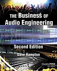 The Business of Audio Engineering (Paperback, 2)